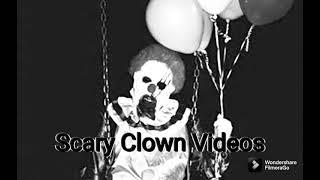 Scary Clown Videos