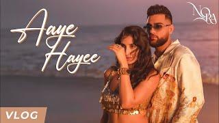 Nora Fatehi - Aaye Haaye Music Video Vlog