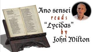 ‍ John Milton, "Lycidas": A READING by Ano sensei. 