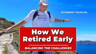 Retire Early: How We Did It & What to Know about Early Retirement