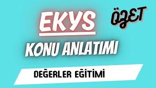 EKYS Değerler Eğitimi (Özet Konu anlatımı)