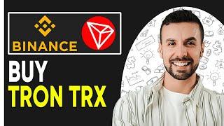 How To Buy Tron TRX on Binance