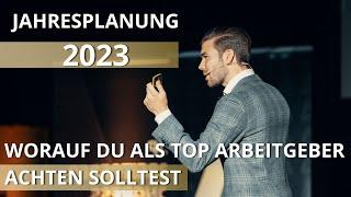 Was Du für Deine Jahresplanung 2023 als TOP Arbeitgeber beachten solltest!