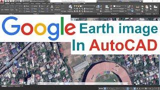 INSERTING GOOGLE EARTH IMAGE TO AUTOCAD | MAKE SITE PLAN IN AUTOCAD USING GOOGLE EARTH