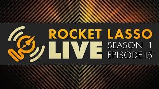 Rocket Lasso Live S1 Ep 15