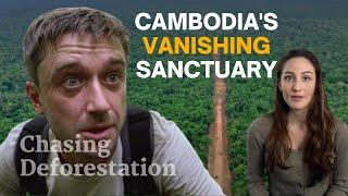 The truth about Cambodia’s Prey Lang sanctuary | Chasing Deforestation