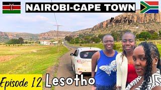 NAIROBI KENYA TO CAPE TOWN SOUTH AFRICA BY ROAD l ROAD TRIP BY LIV KENYA EPISODE 12 ( LESOTHO )