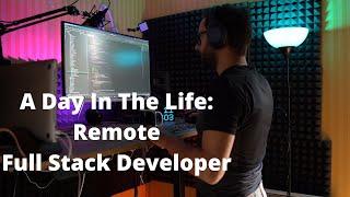 A Day In Life Of A Remote Full Stack Developer