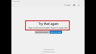 How To Fix Try That Again Page Could Not Be Loaded Please Try Again Later In Microsoft Store Windows