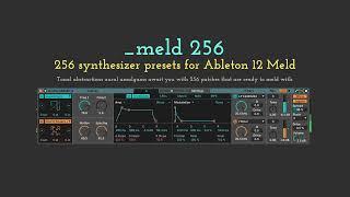 256 Ableton Meld Presets for Ableton 12 Sound Demo No Talking | Subsocial Studios