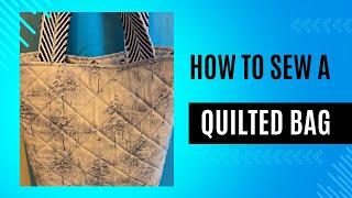 How to Sew a Quilted Bag