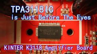 KINTER K3118 Amplifier Board is Just Before The Eyes！