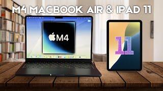 M4 MacBook Air & 11th Gen iPad When Can You Buy Them