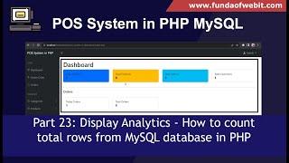 POS System in PHP Part 23: Display Analytics - How to count total rows from MySQL database in PHP