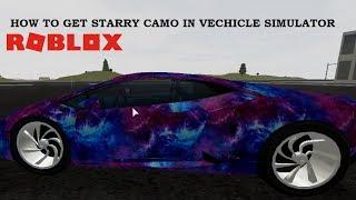 How to get the STARRY CAMO! | Roblox Vehicle Simulator