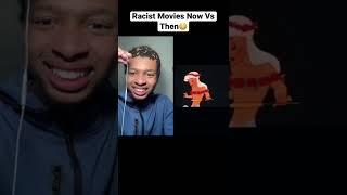 Racist Movies Now Vs Then #shorts
