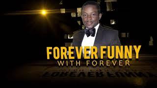 COMEDIAN FOREVER - MADE IN LAGOS (Forever Funny 2018 Comedy Special).