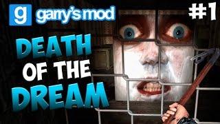 Death of the Dream #1 ● Garry's Mod - HORROR MAP #10