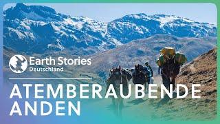 Die Anden: Eine faszinierende Reise in das majestätische Gebirge | Earth Stories Deutschland