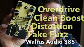 Overdrive, Distortion, Boost and Fake Fuzz: Walrus Audio 385 - #193 Doctor Guitar