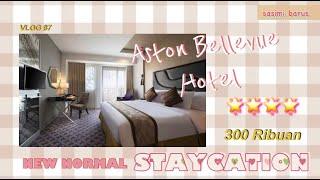 NEW NORMAL STAYCATION - [Review Hotel Deluxe King Bed di Aston Bellevue Jakarta Harga 300ribuan]