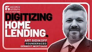 Reinventing the Mortgage Industry with AI | Art Sidikoff, GenNext.mortgage | Fintech Frontiers Ep.5
