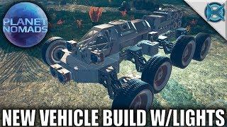 Planet Nomads | New Vehicle Build W/Lights | Let's Play Planet Nomads Gameplay | S02E04