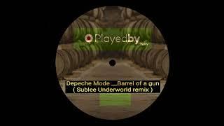 Depeche Mode - Barrel of a gun (Sublee Underworld remix) [Playedby.wav]