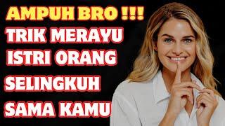 Cara Unik dan Ampuh‼️Cara Merayu Istri Orang Agar Mau Diajak Selingkuh