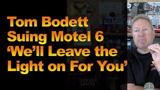 Tom Bodett Suing Motel 6 ‘We’ll Leave the Light on For You’