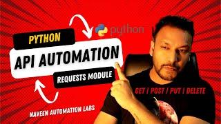 API Automation with Python Requests Module || GET | POST | PUT | DELETE