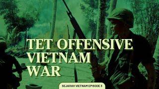 VIETNAM WAR - Tet Offensive | Vietnam History Episode 3