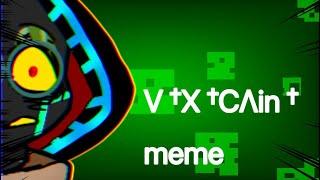 V †X †CΛIN† meme| gradient sans| animation meme| flashing and glitch effects a lot