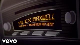 Alex Maxwell - Drive (Monsieur Adi Remix (Official Lyric Video))