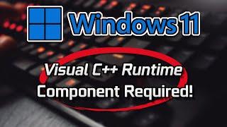 Error The Following Component(s) Are Required To Run This Program Microsoft Visual C++ Runtime FIX