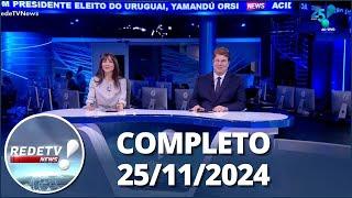 RedeTV News (25/22/24) | Completo