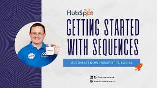 Getting Started with HubSpot Sequences