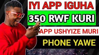 IYi APP IRIZEWE 100%! WINJIZA AMAFARANGA Uko Udownloadinga Apps Gusa! Nigute Nakorera amafaranga ?