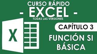 Curso Excel - Capitulo 3, Funcion SI (Audio Mejorado)