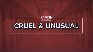 KARE 11 Investigates: Cruel and Unusual (Peabody-nominated special)