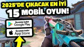 2025'DE ÇIKACAK 15 EFSANE MOBİL OYUN ÖNERİSİ! Android / İos