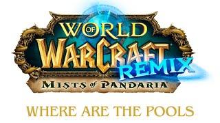 World of Warcraft: Mists of Pandaria Remix - Questing: Where are the Pools