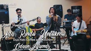 ADA RINDU UNTUKMU | DUA HATI COFFEE AND KITCHEN