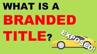 What is a Branded Title? | Tips for Car Buying in 2019!