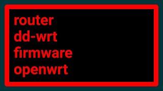 OpenWrt vs DDWrt