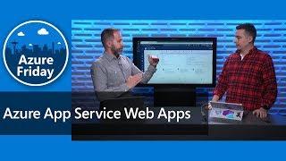 Azure App Service Web Apps | Azure Friday