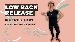 At-Home Low Back Release | Pelvic Floor For Moms