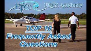 Epic Flight Academy | Top 10 Frequently Asked Questions!