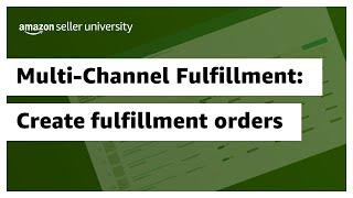 Multi-Channel Fulfillment: Create fulfillment orders