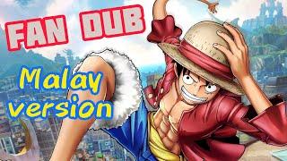 One Piece Luffy VS Musshuru MALAY DUB